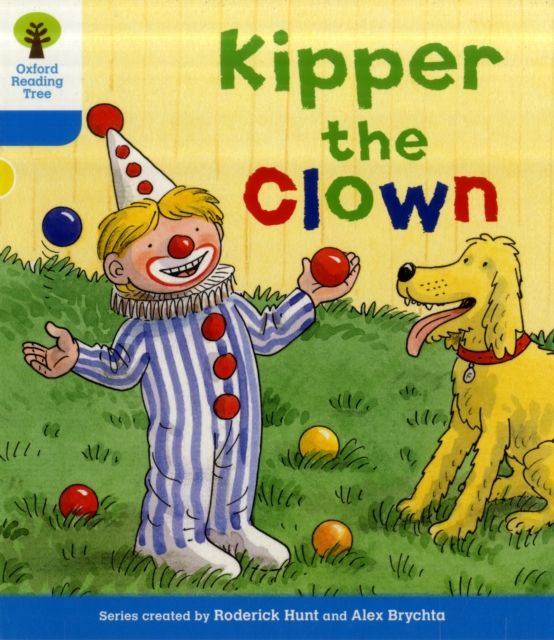 Oxford Reading Tree: Level 3: More Stories A: Kipper the Clown