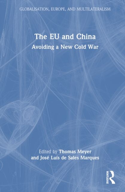 The EU and China : Avoiding a New Cold War