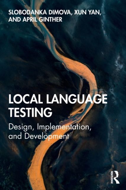 Local Language Testing : Design, Implementation, and Development