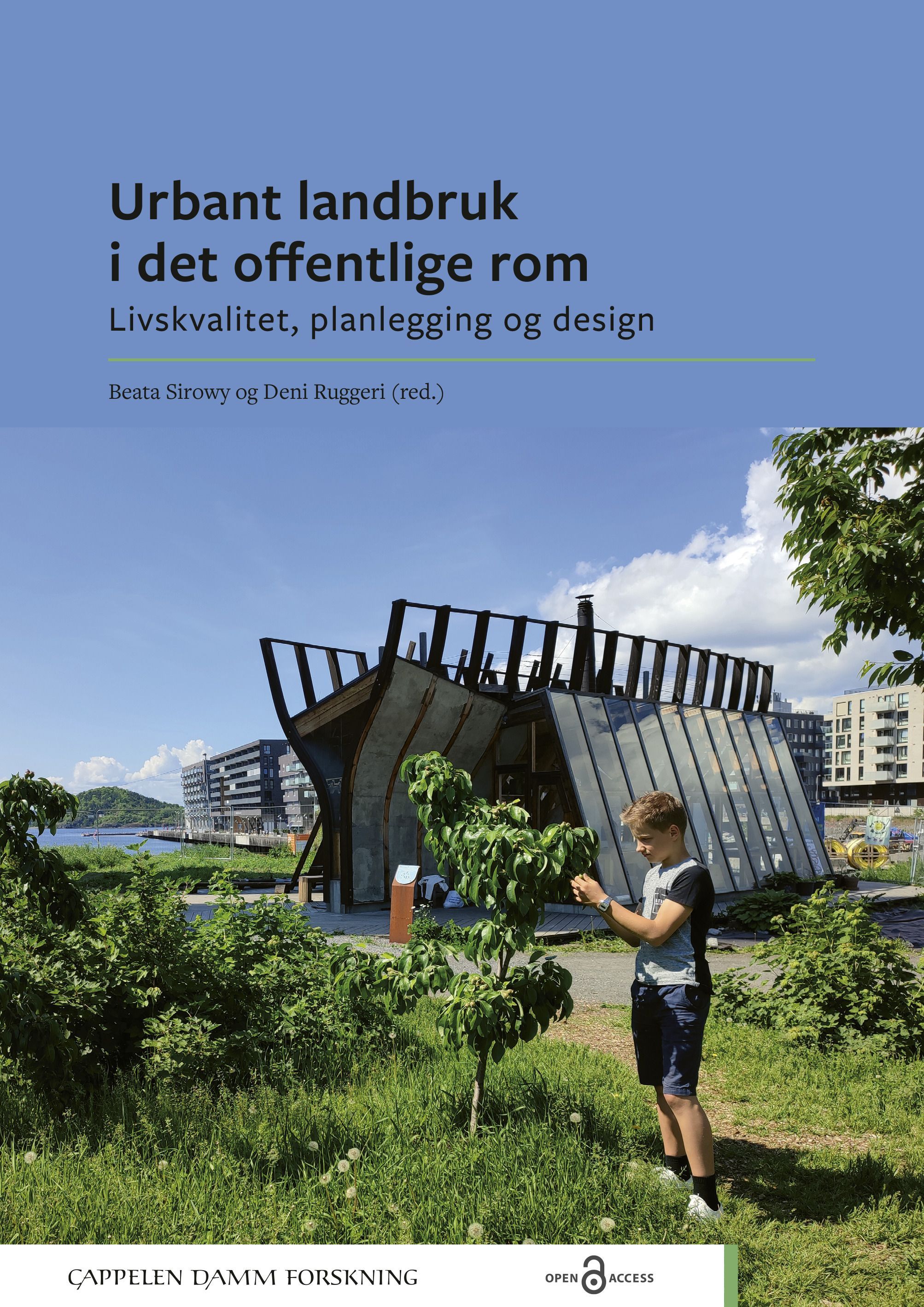 Urbant landbruk i det offentlige rom : livskvalitet, planlegging og design