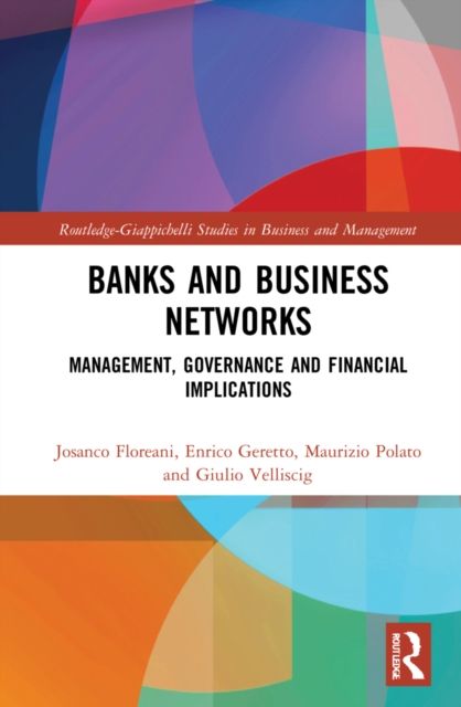 Banks and Business Networks : Management, Governance and Financial Implications