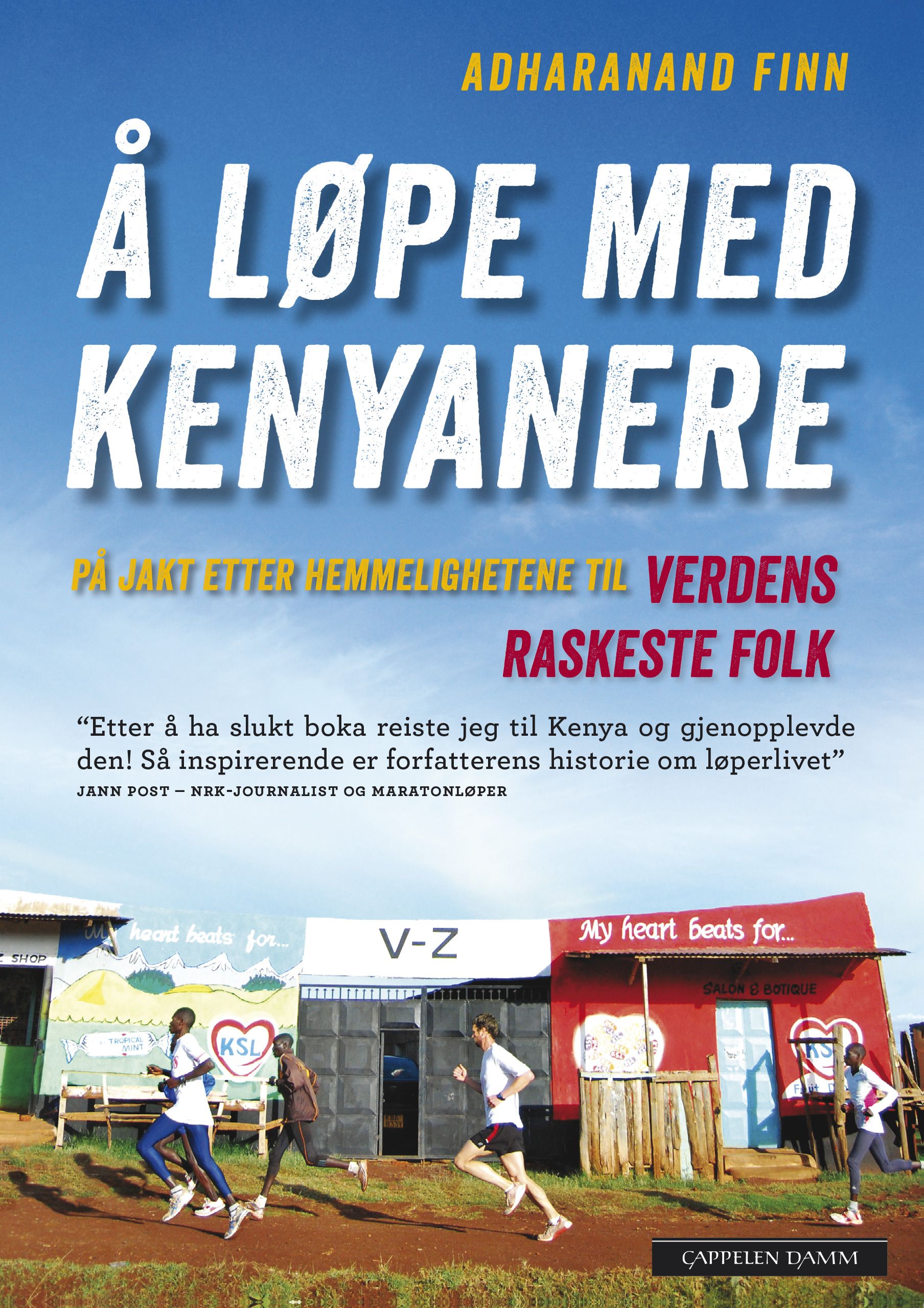 Å løpe med kenyanere : på jakt etter hemmelighetene til verdens raskeste folk