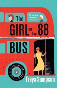 The Girl on the 88 Bus : The most heart-warming novel of 2022, perfect for fans of Libby Page
