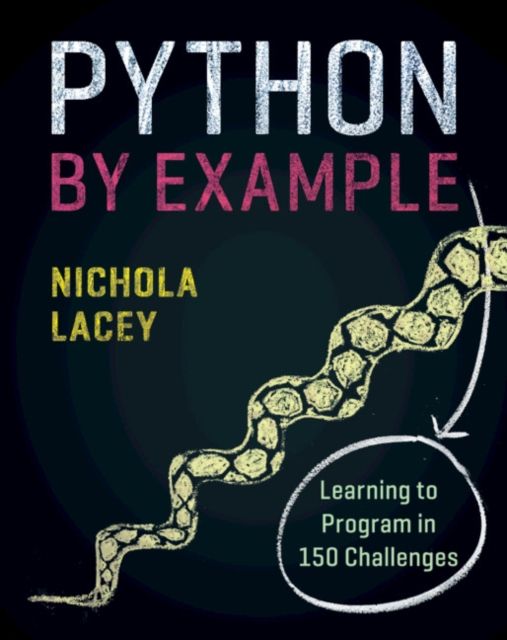Python by Example : Learning to Program in 150 Challenges