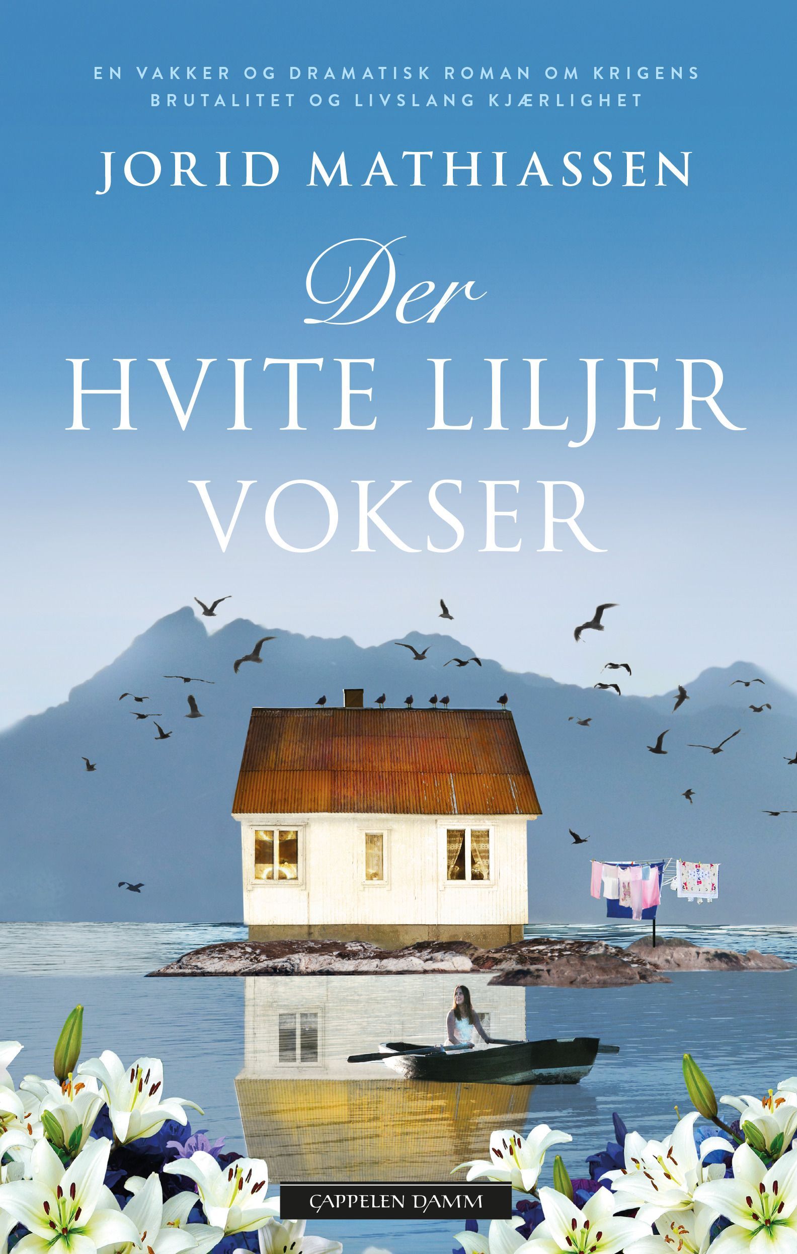 Der hvite liljer vokser : roman