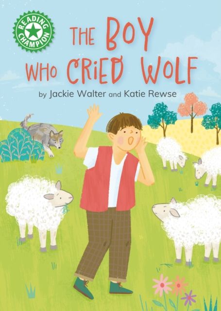 Reading Champion: The Boy who Cried Wolf : Independent Reading Green 5