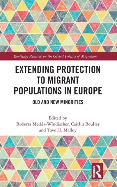 Extending Protection to Migrant Populations in Europe : Old and New Minorities