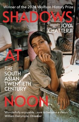 Shadows At Noon : The South Asian Twentieth Century