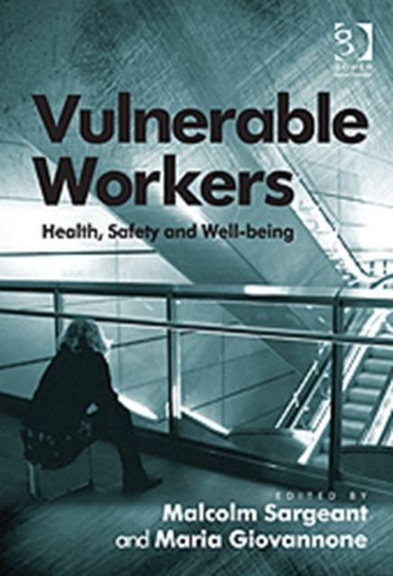 Vulnerable Workers : Health, Safety and Well-being