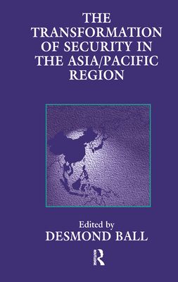 The Transformation of Security in the Asia/Pacific Region