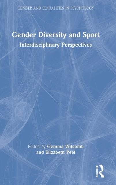 Gender Diversity and Sport : Interdisciplinary Perspectives