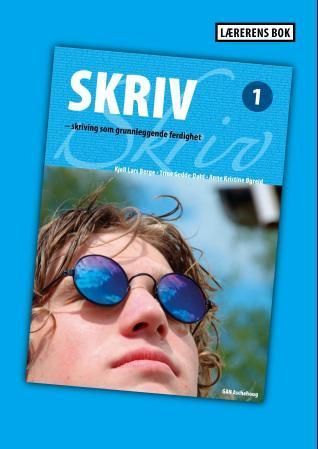 Skriv 1 : lærerveiledning : skriving som grunnleggende ferdighet
