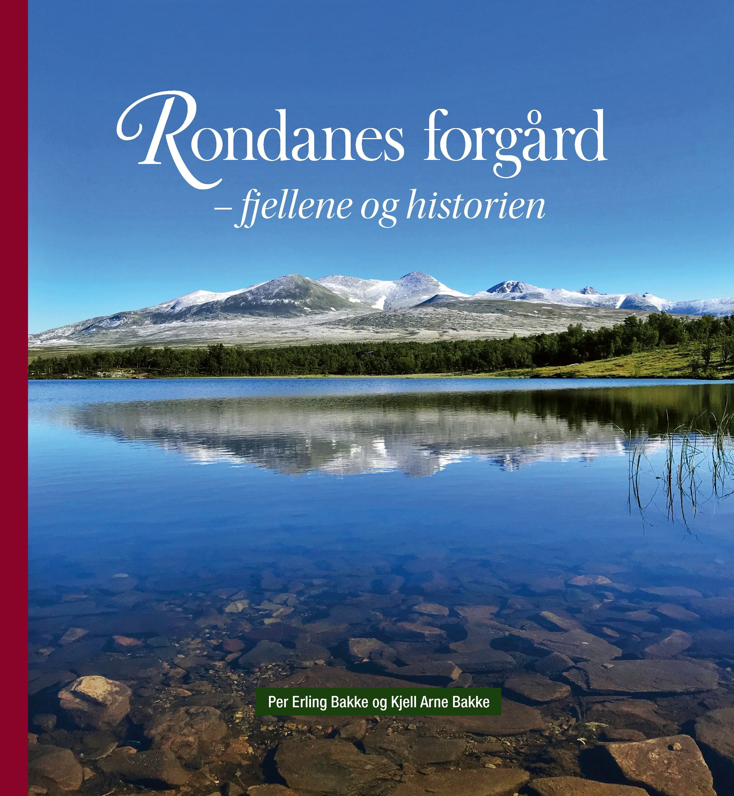 Rondanes forgård : fjellene og historien