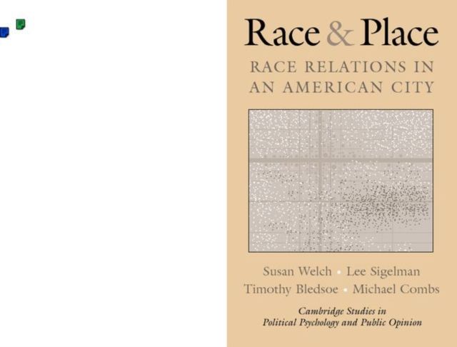 Race and Place : Race Relations in an American City