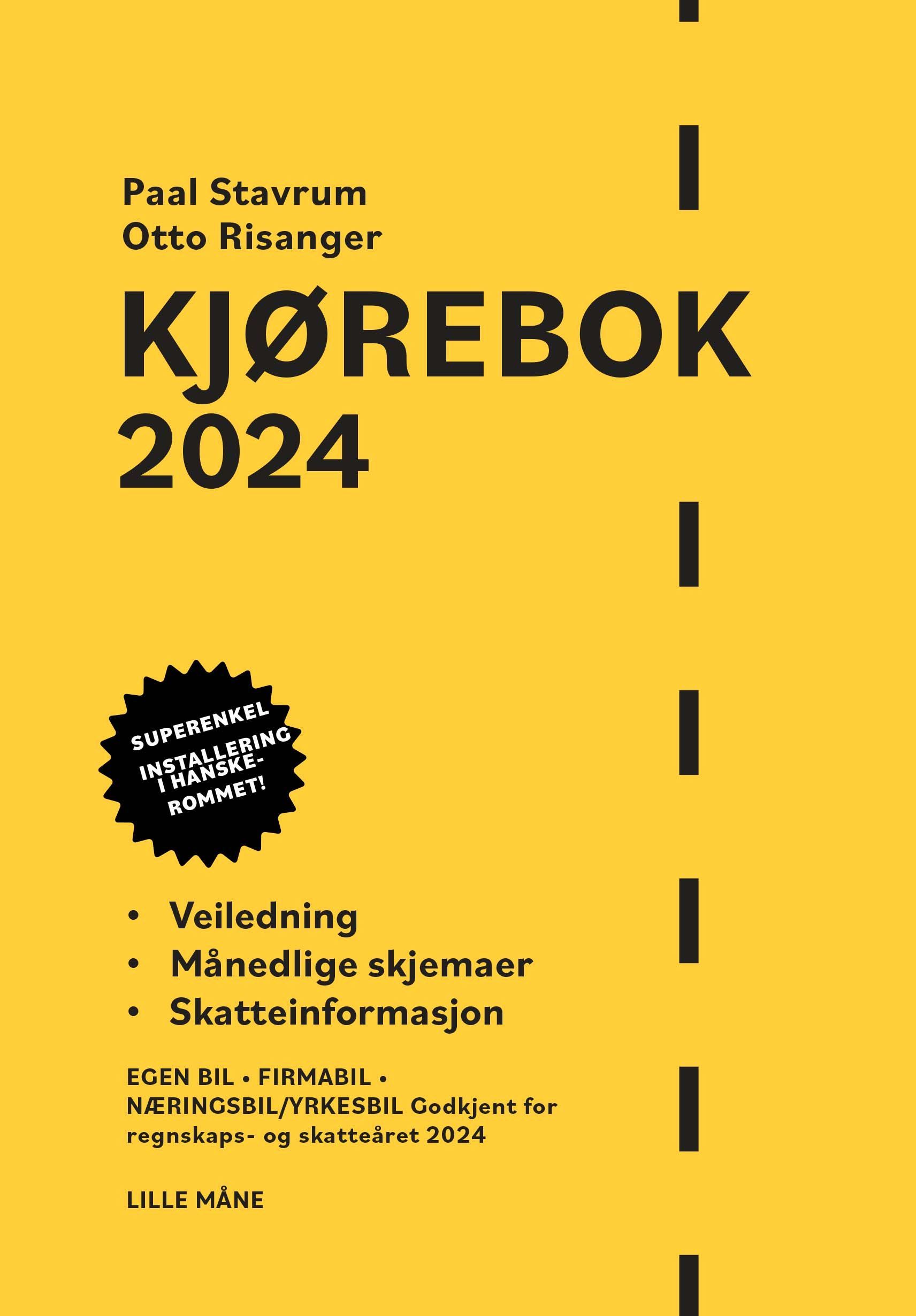 Kjørebok 2024 : veiledning, månedlige skjemaer, skatteinformasjon : egen bil, firmabil, næringsbil/yrkesbil