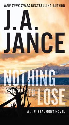 Nothing to Lose : A J.P. Beaumont Novel
