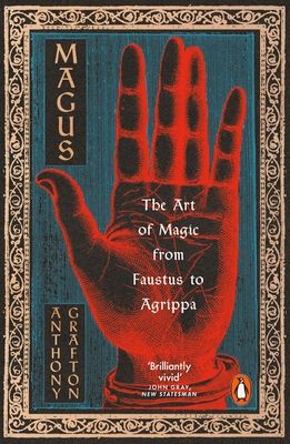 Magus : The Art of Magic from Faustus to Agrippa