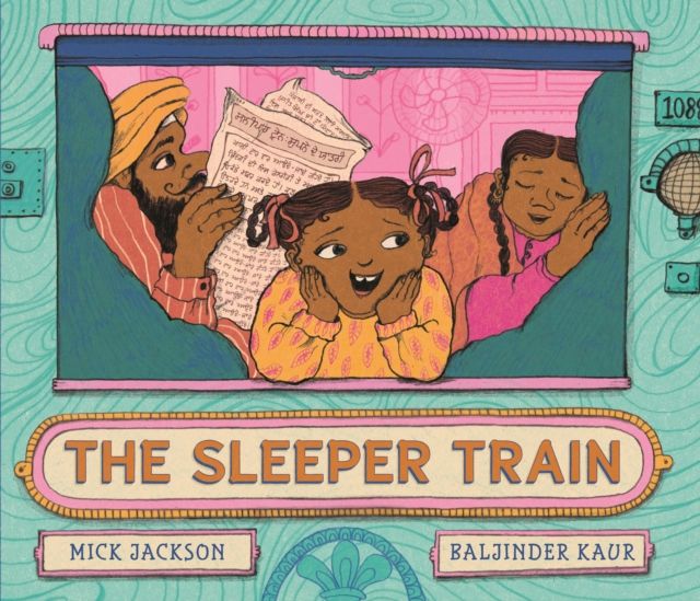 The Sleeper Train : A moonlit adventure perfect for bedtime reading with a 3, 4 or 5 year-old, written by a Booker shortlisted novelist