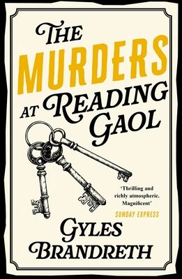 The Murders at Reading Gaol : A twisty and gripping historical murder mystery