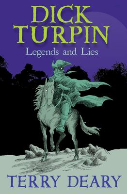 Dick Turpin : legends and lies