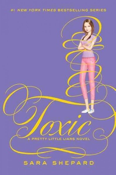 Toxic : a pretty little liars novel