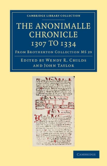 The Anonimalle Chronicle 1307 to 1334 : From Brotherton Collection MS 29