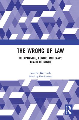The Wrong of Law : Metaphysics, Logics and Law's Claim of Right