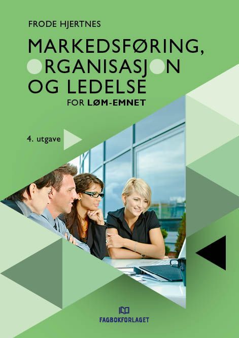 Forsidebilde av Markedsføring, organisasjon og ledelse for LØM-emnet