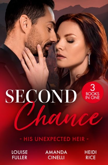 Second Chance: His Unexpected Heir : Demanding His Secret Son (Secret Heirs of Billionaires) / Returning to Claim His Heir / the CEO's Impossible Heir