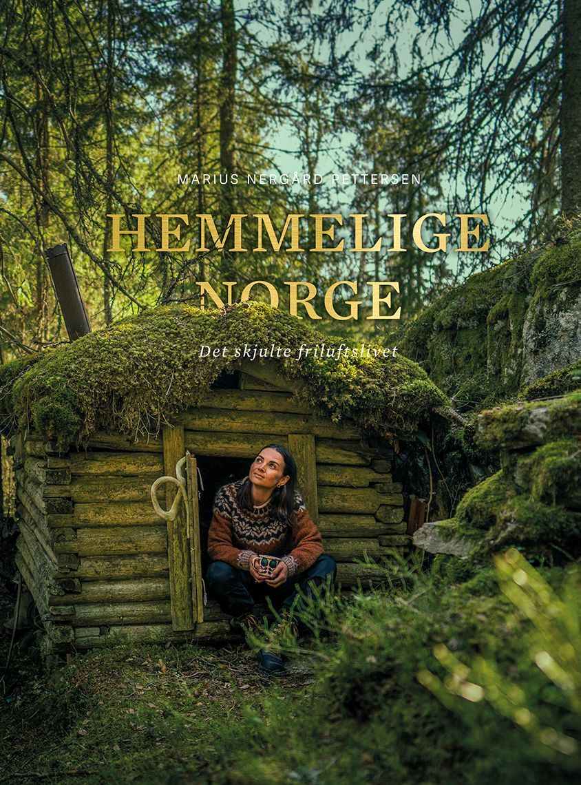 Hemmelige Norge : det skjulte friluftslivet