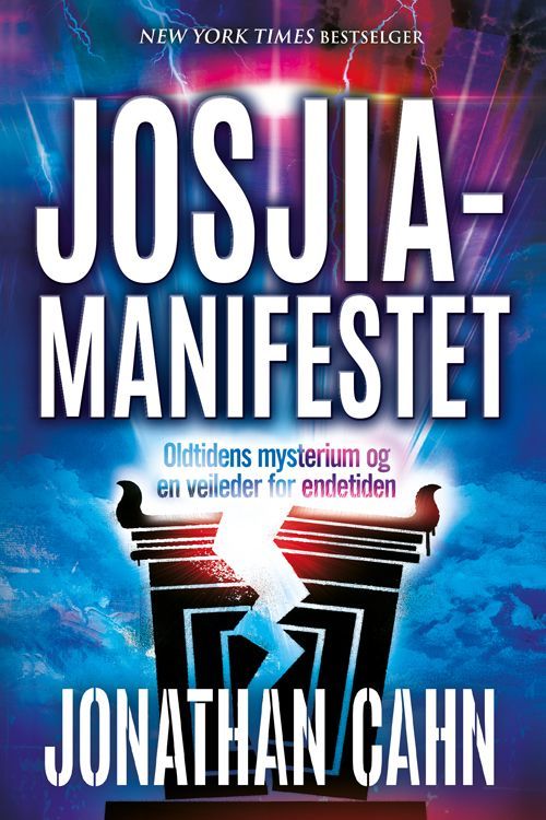 Josjia-manifestet : oldtidens mysterium og en veileder for endetiden
