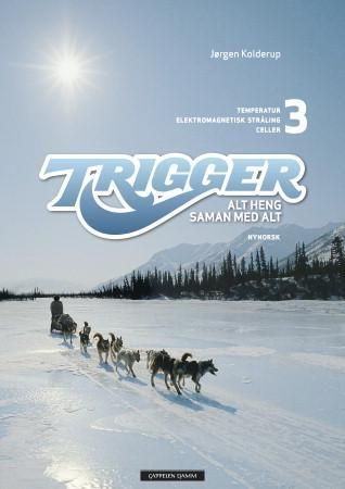 Trigger 3 : alt heng saman med alt : temperatur, elektromagnetisk stråling, celler