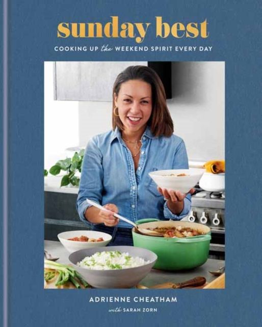 Forsidebilde av Sunday Best : Cooking Up the Weekend Spirit Every Day: A Cookbook