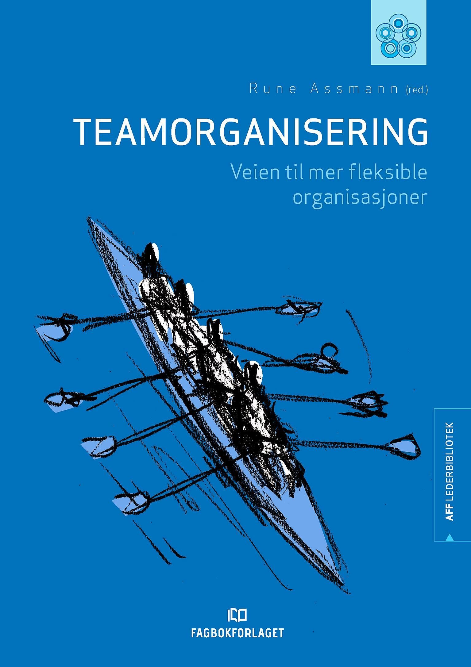 Forsidebilde av Teamorganisering : veien til mer fleksible organisasjoner