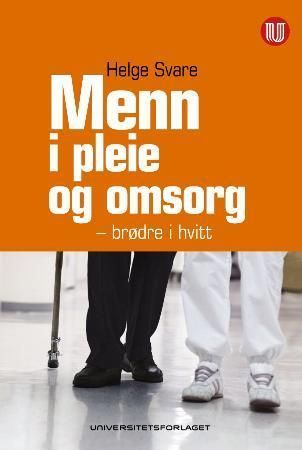 Menn i pleie og omsorg : brødre i hvitt