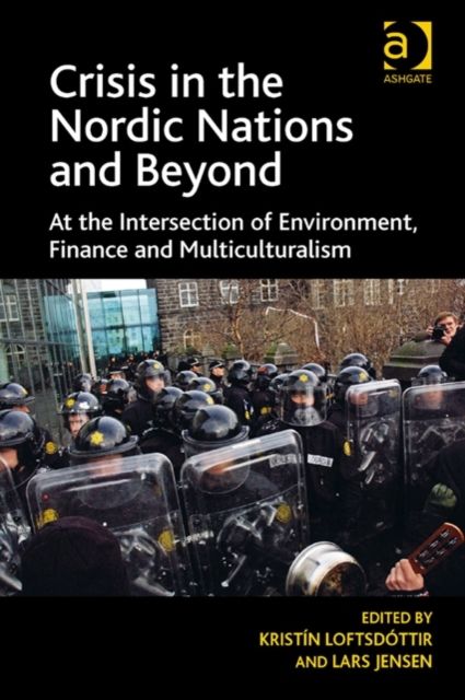 Crisis in the Nordic Nations and Beyond : At the Intersection of Environment, Finance and Multiculturalism