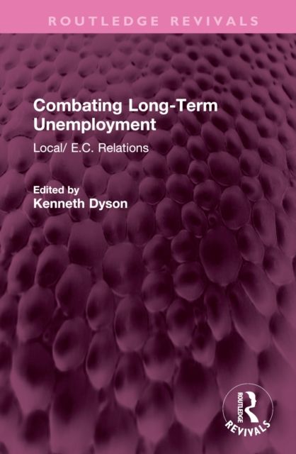 Combating Long-Term Unemployment : Local/ E.C. Relations