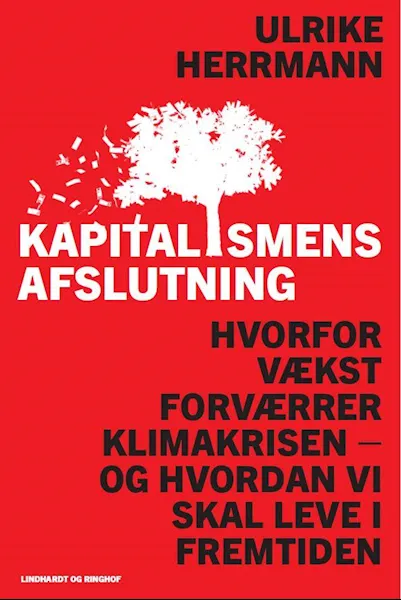 Forsidebilde av Kapitalismens afslutning : hvorfor vækst forværrer klimakrisen - og hvordan vi skal leve i fremtiden