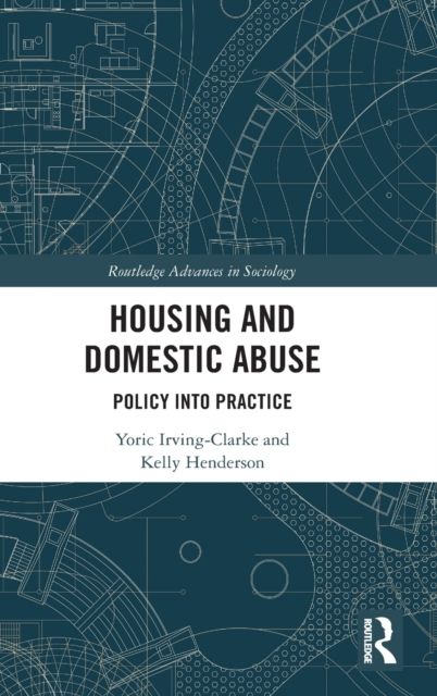 Housing and Domestic Abuse : Policy into Practice