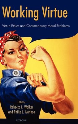 Forsidebilde av Working Virtue : Virtue Ethics and Contemporary Moral Problems