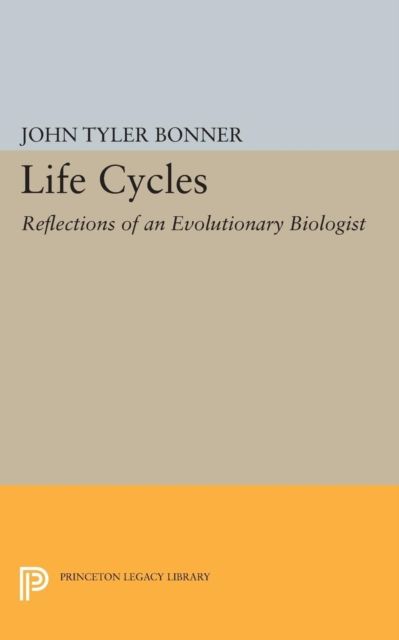 Life Cycles : Reflections of an Evolutionary Biologist