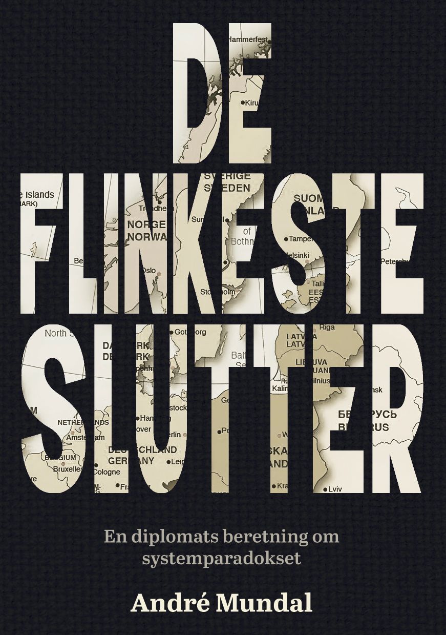De flinkeste slutter : en diplomats beretning om systemparadokset