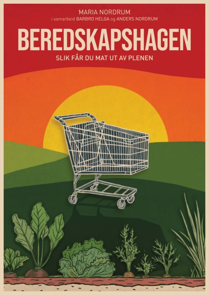 Beredskapshagen : slik får du mat ut av plenen