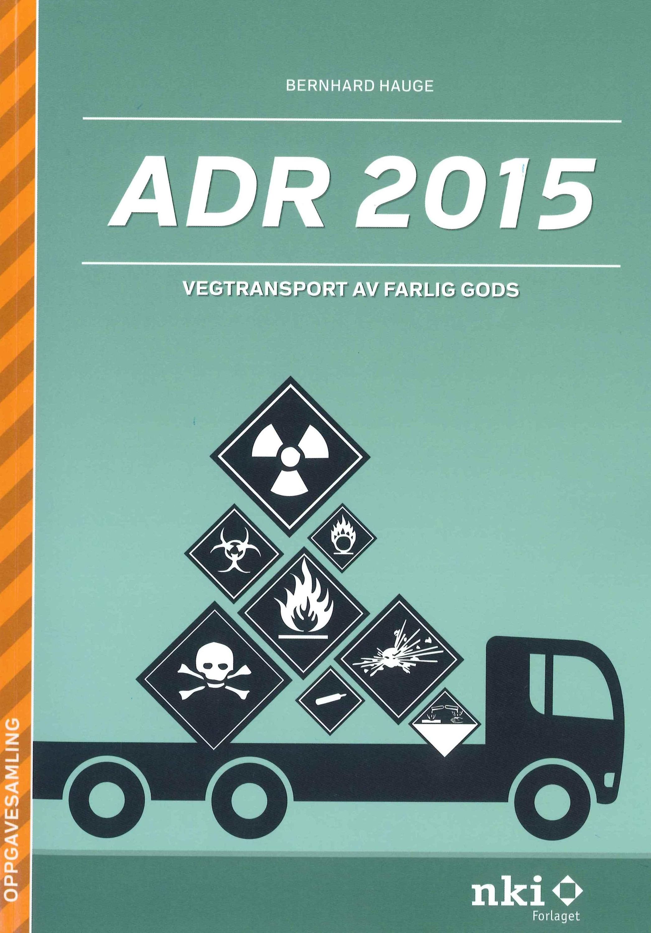 ADR 2015 : vegtransport av farlig gods : oppgavesamling