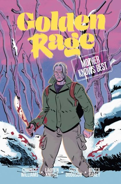 Golden Rage Volume 2: Mother Knows Best : Mother Knows Best