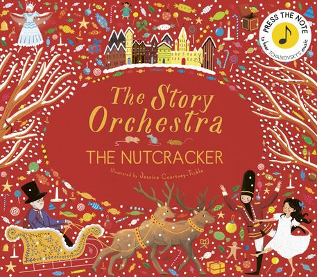 The Story Orchestra: The Nutcracker : Press the note to hear Tchaikovsky's music