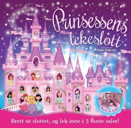 Prinsessens lekeslott : brett ut slottet, og lek inne i 3 flotte saler!