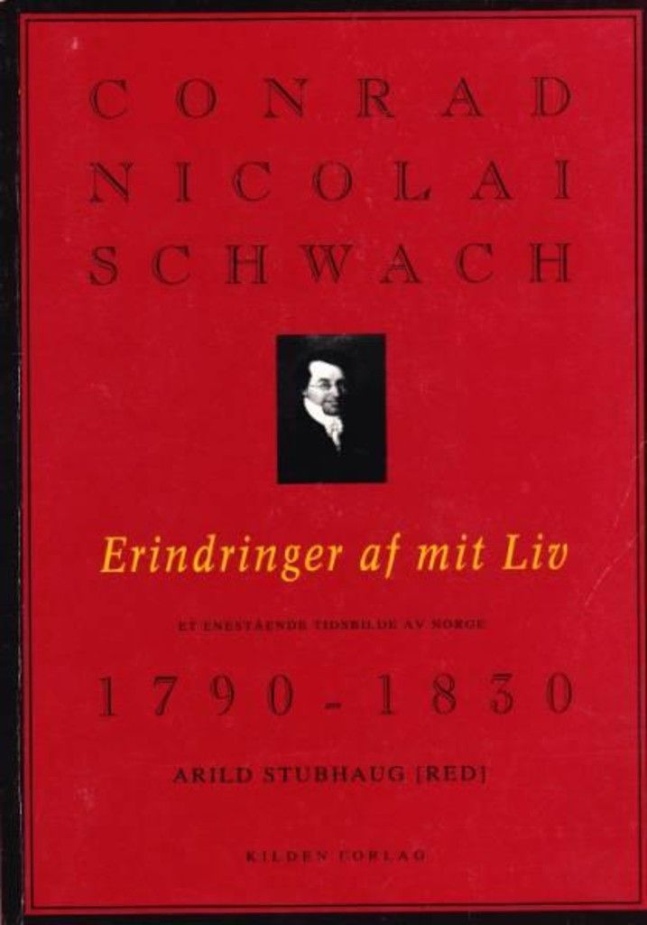 Erindringer af mit liv : et tidsbilde fra Norge 1790-1830