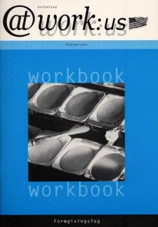 Forsidebilde av At work:US : formgivingsfag : workbook