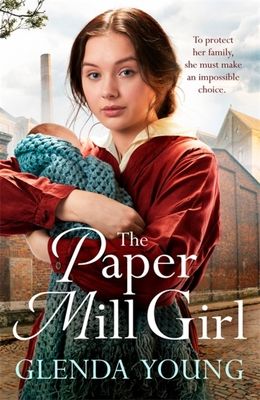 The Paper Mill Girl : An emotionally gripping family saga of triumph in adversity